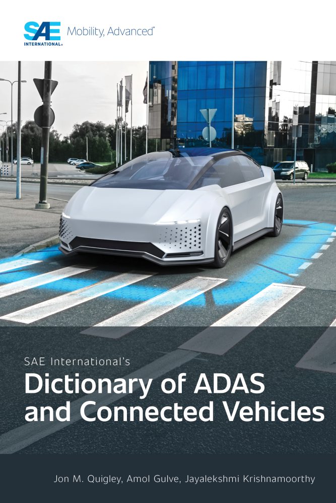 The SAE's V2x, ADAS and connected vehicle dictionary.